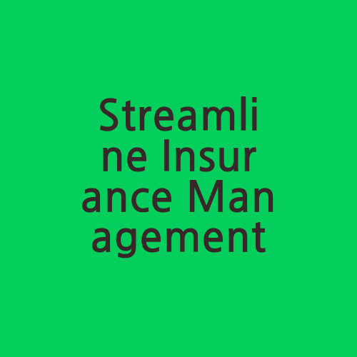 Streamline Insurance Management